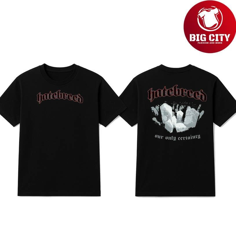 Hatebreed Our Only Certainty Two Sided Shirt