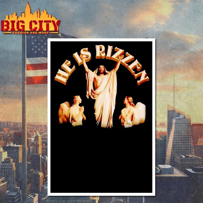 He Is Rizzen Jesus Shirt