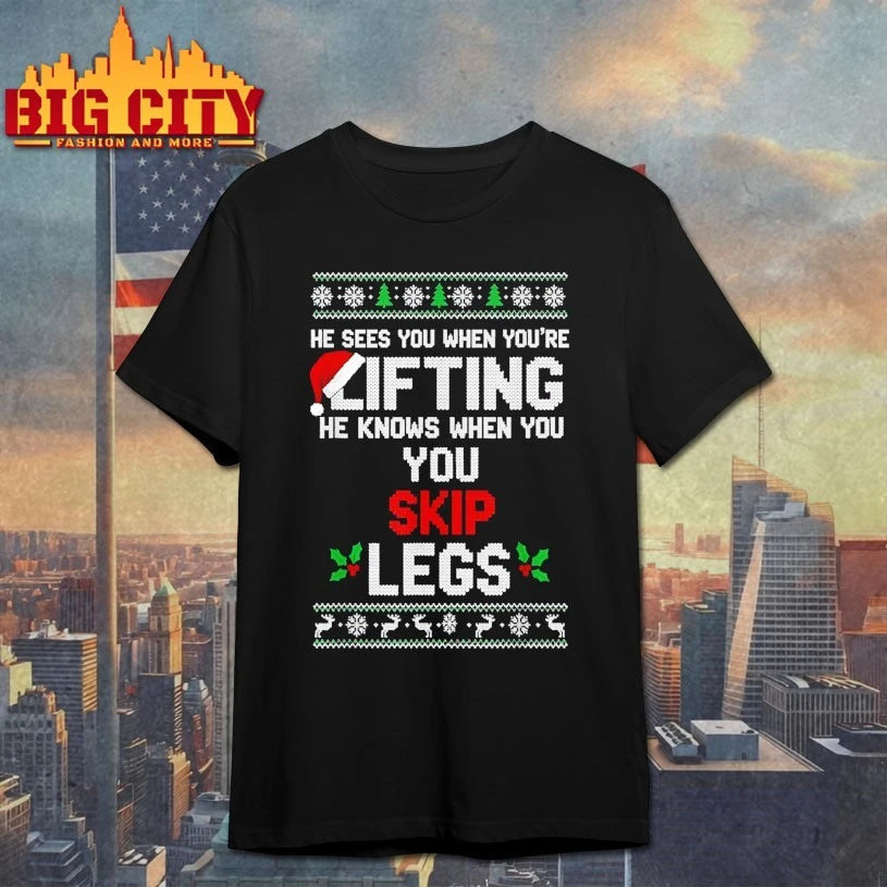 He See You When You’re Lifting He Knows When You Skip Legs ugly Christmas shirt