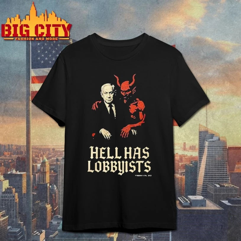 Hell Has Lobbyists Shirt