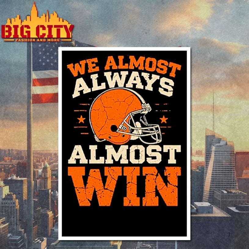 Helmet We Almost Always Almost Win Football Shirt