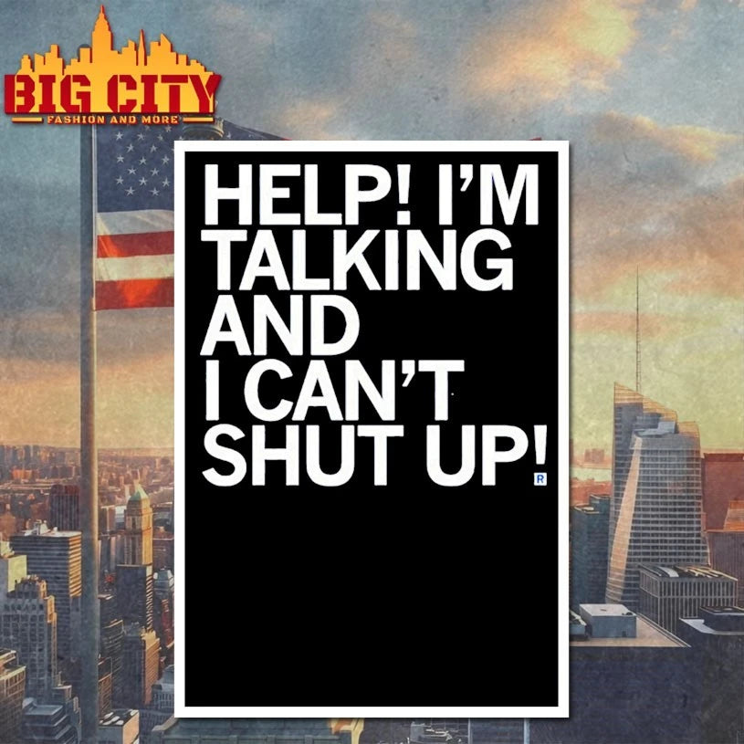 Help I’m Talking And I Can’t Shut Up shirt