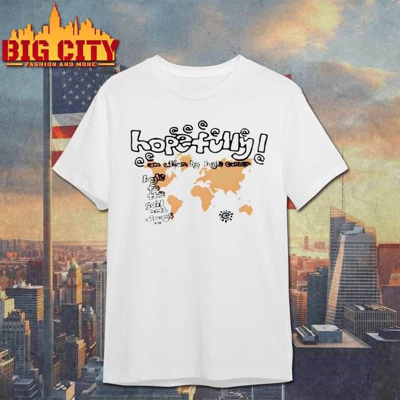 Hopefully X Always Shirt