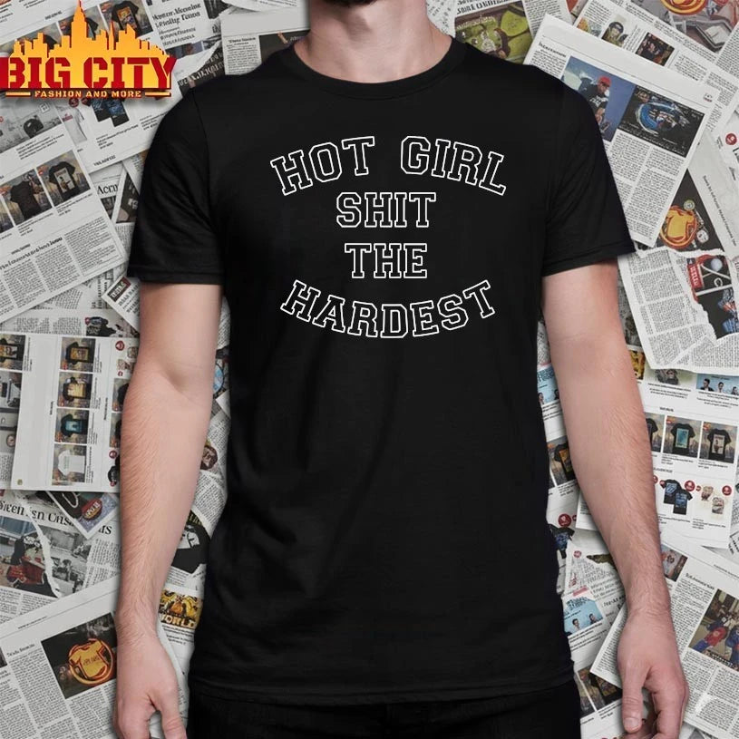 Hot Girl Shit The Hardest shirt