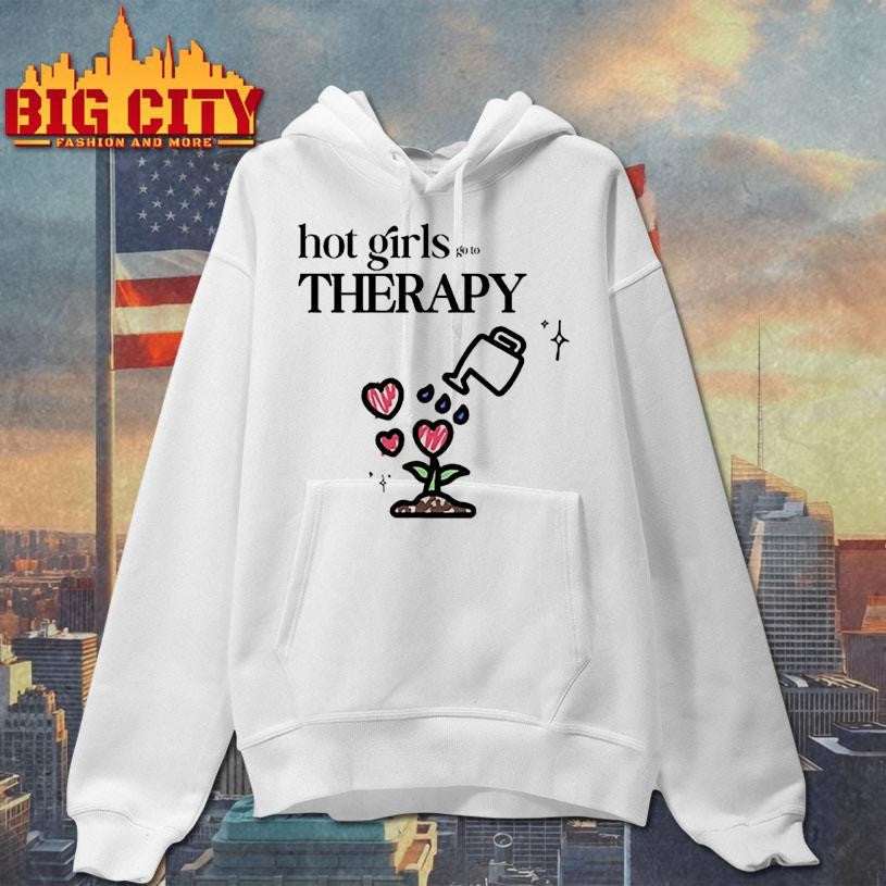 Hot Girls Go To Therapy Shirt