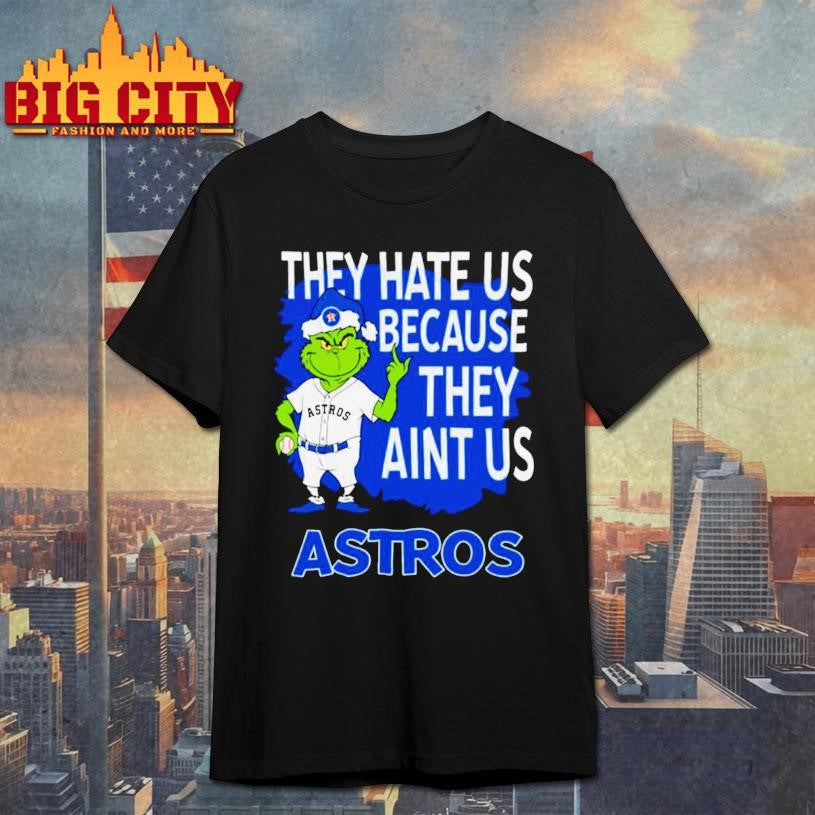 Houston Astros Grinch Christmas They Hate Us Ain’t Us 2025 shirt
