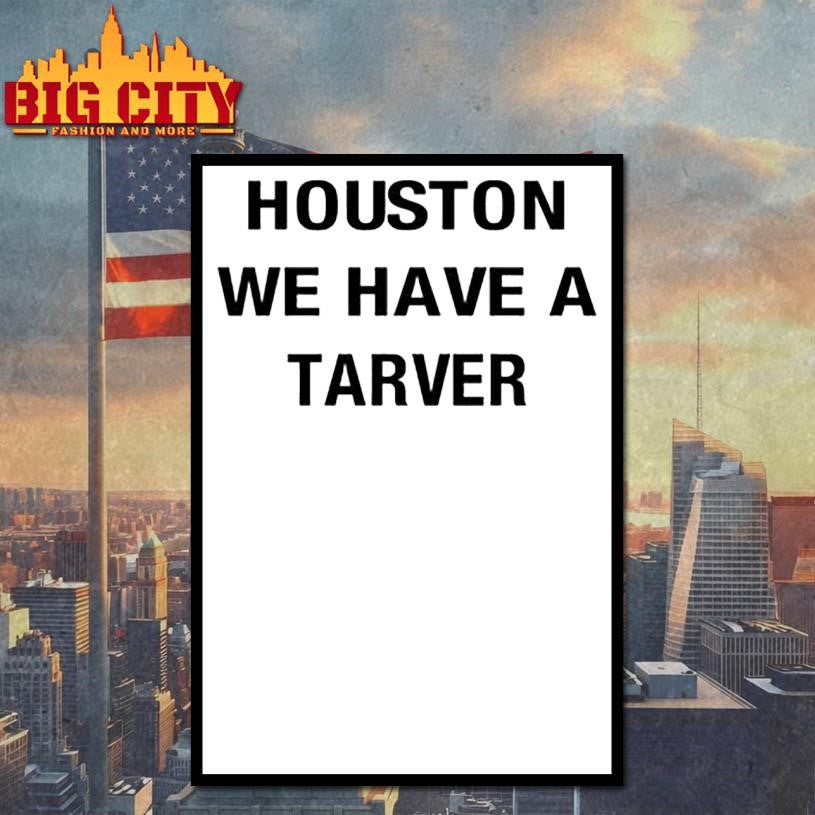 Houston We Have A Tarver Shirt