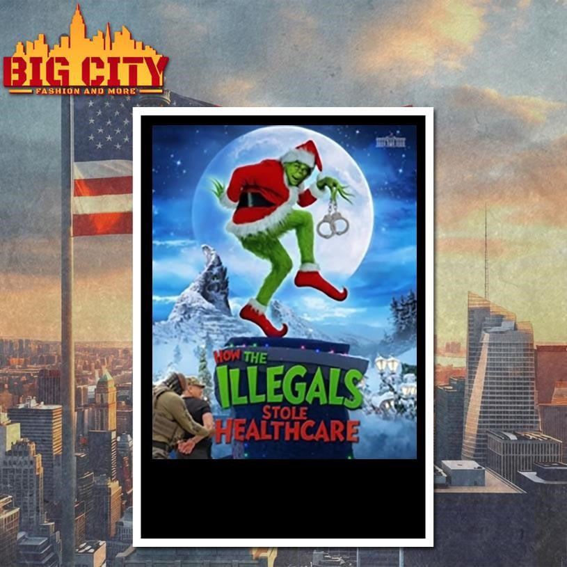 How The Illegals Stole Healthcare Grinch Shirt
