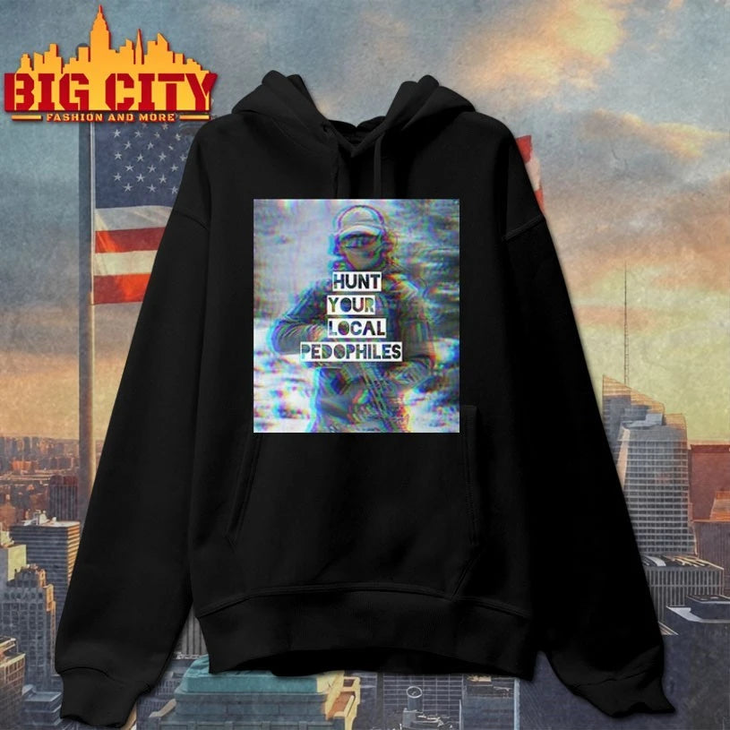 Hunt Your Local Pedophile We Fight Monsters shirts
