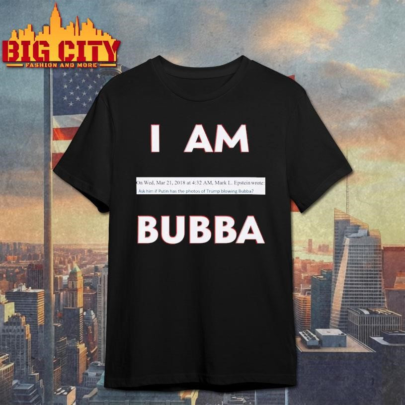 I Am Bubba T-Shirt