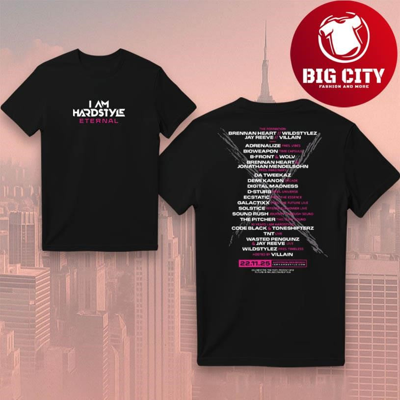 I Am Hardstyle Eternal 2025 Event Two Sided Shirt