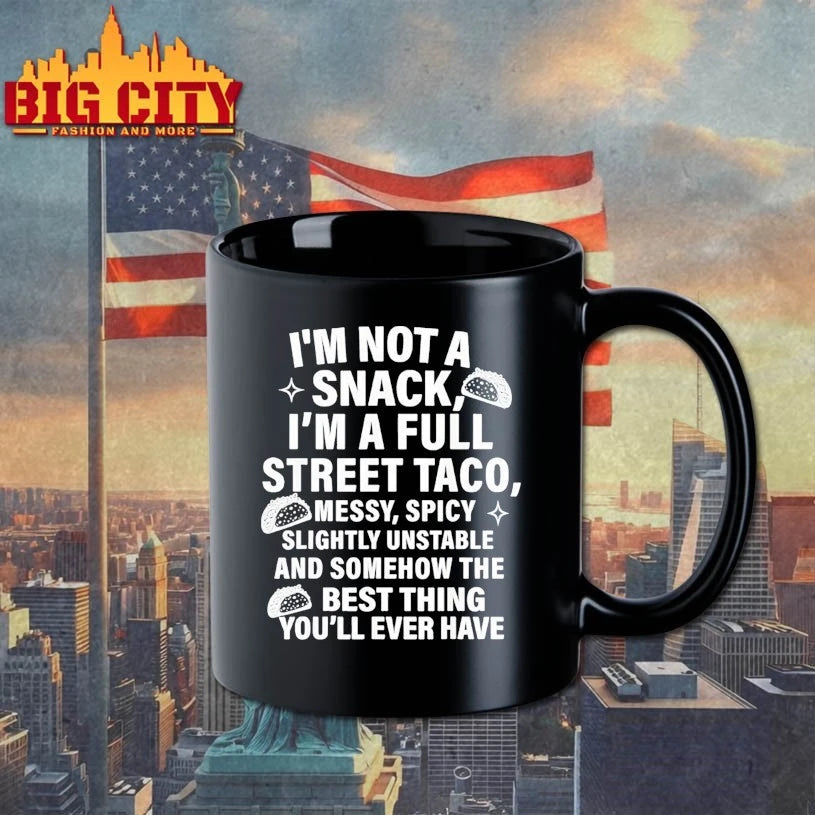 I Am Not A Snack I’m A Full Street Taco shirt