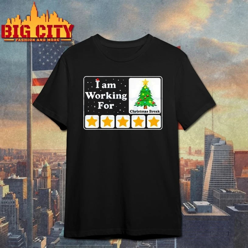 I Am Working For Christmas Break christmas 2025 shirt