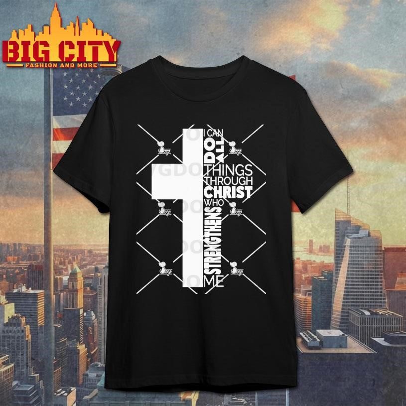I Can Do All Things Through Christ Who Strengthens Me Shirt