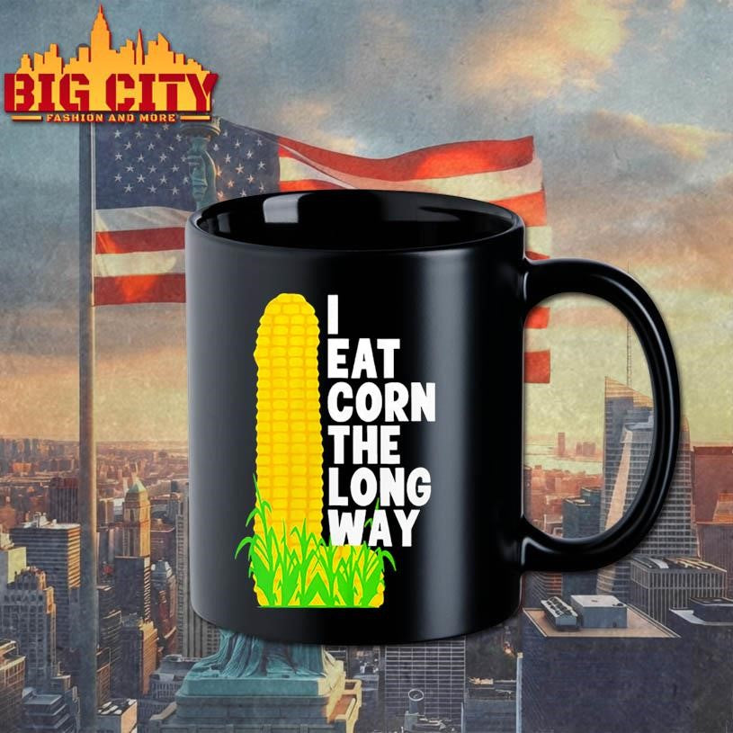 I Eat Corn The Long Way Shirt