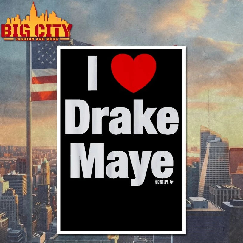 I Heart Drake Maye shirt