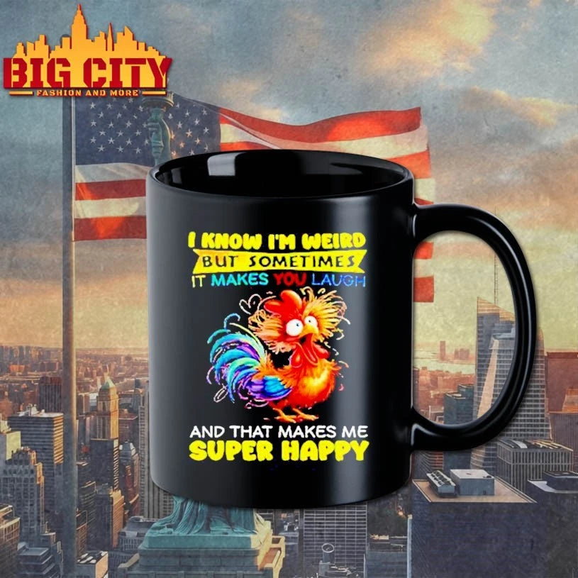 I Know I’m Weird But Sometimes It Makes You Laugh And That Makes Me Super Happy shirt