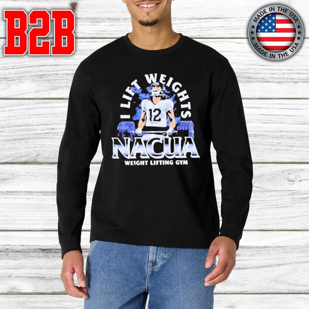 I Lift Weights Nacua Weight Lifting Gym Shirt