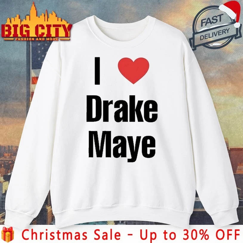 I Love Drake Maye shirt
