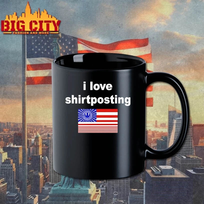 I Love Shirtposting shirt