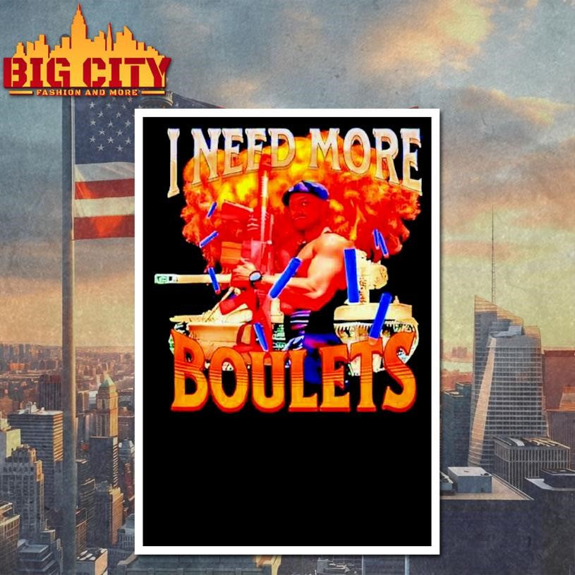 I Need More Boulets Shirt