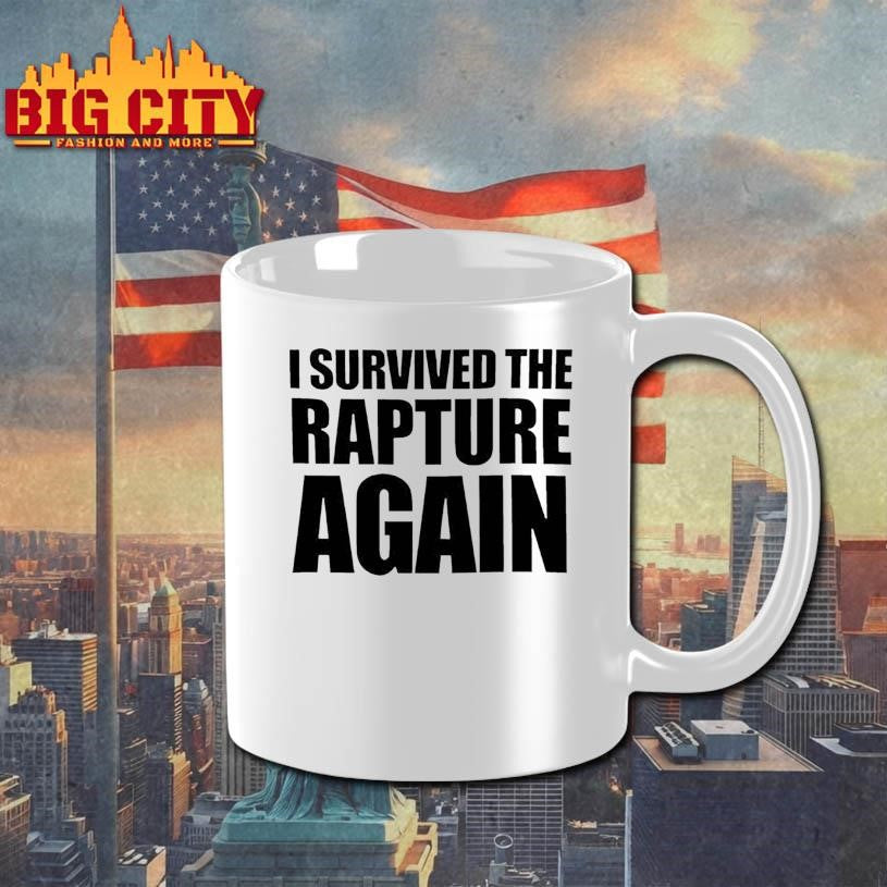 I Survived The Rapture Again Shirt