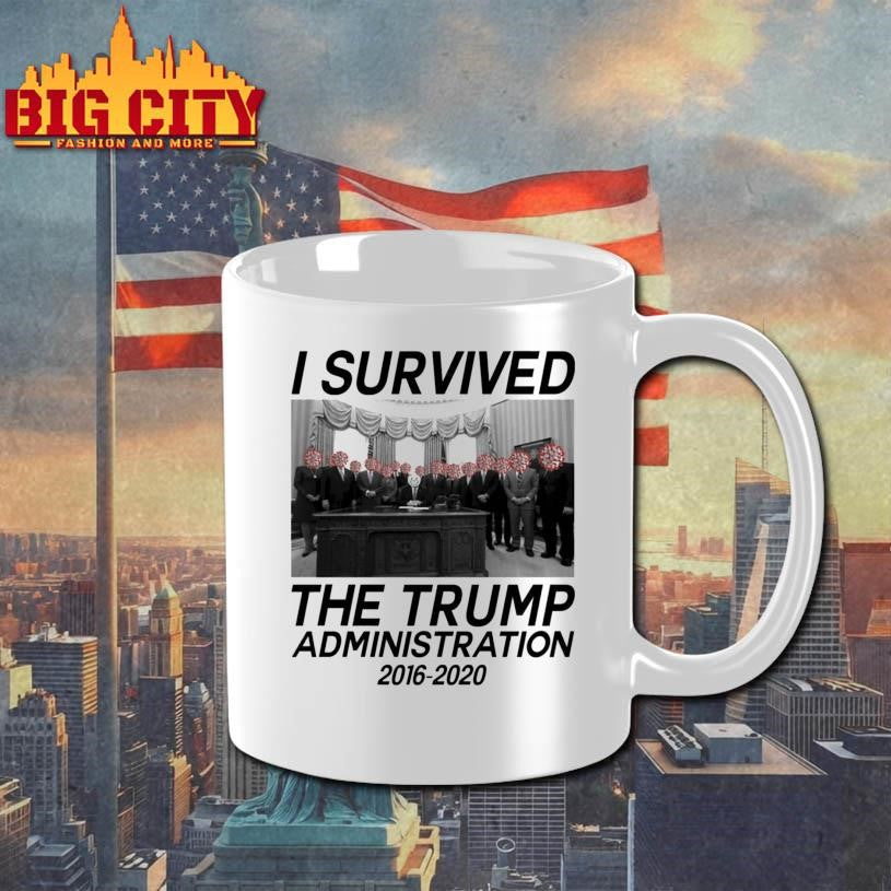 I Survived The Trump Administration 2016 2020 Shirt