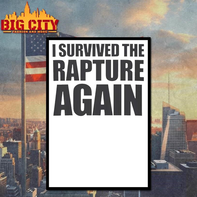 I Survived the Rapture Shirt