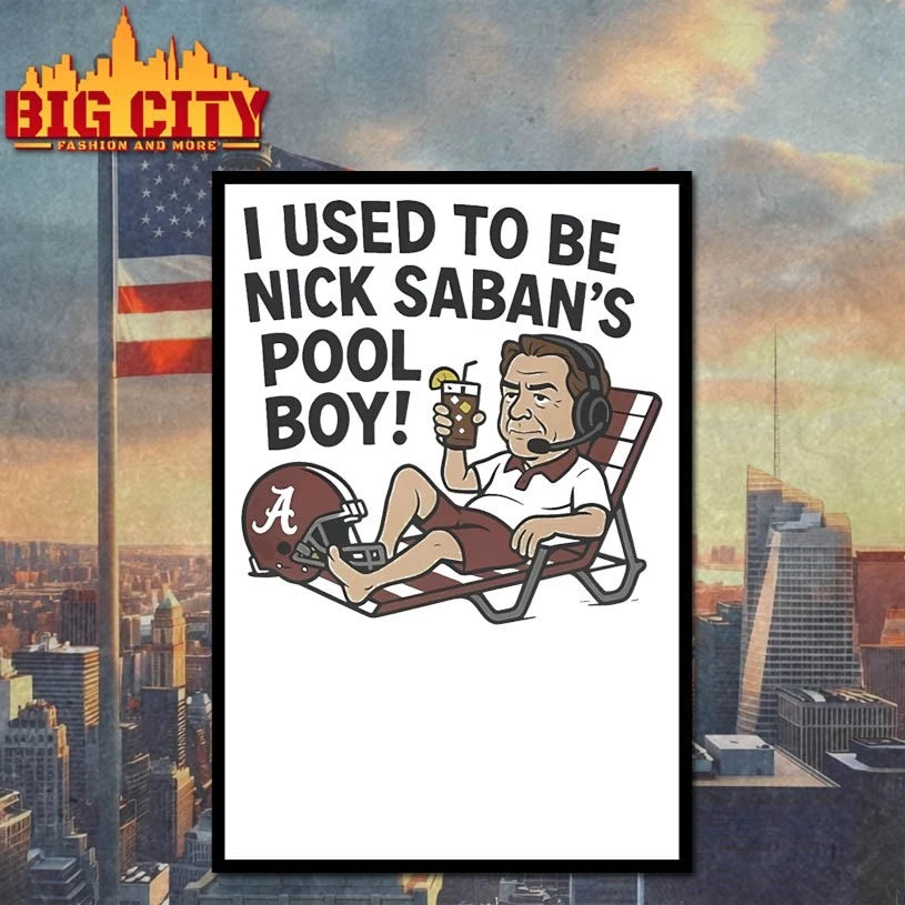 I Used To Be Nick Saban’s Pool Boy shirt