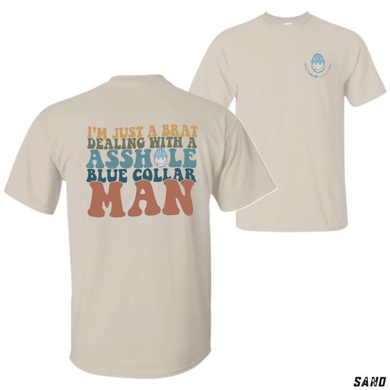 "I'm Just a Brat" T-shirt - Bold and Fun Design Featuring Colorful Text, Perfect for Those Who Appreciate a Little Humor About Blue Collar Life, Comfortable Unisex Fit for Everyday Wear. Top Womenswear