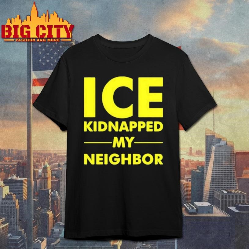 Ice Kidnapped My Neighbor Shirt