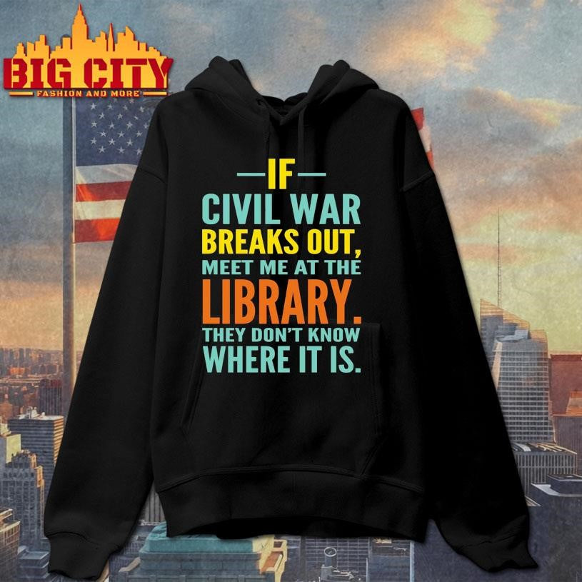 If Civil War Breaks Out Meet Me At The Library vintage shirt