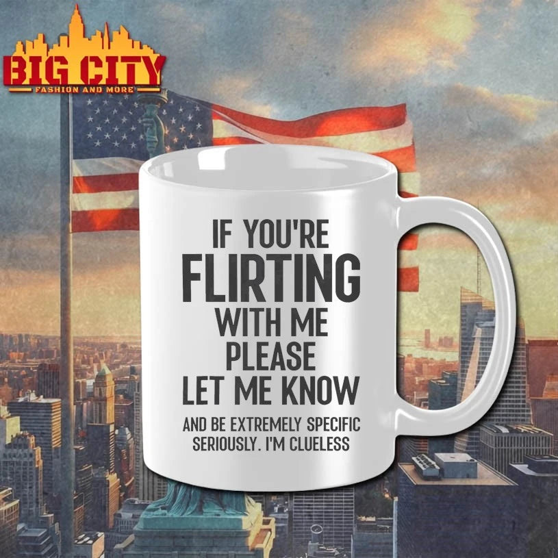 If You Are Flirting With Me Please Let Know Shirt