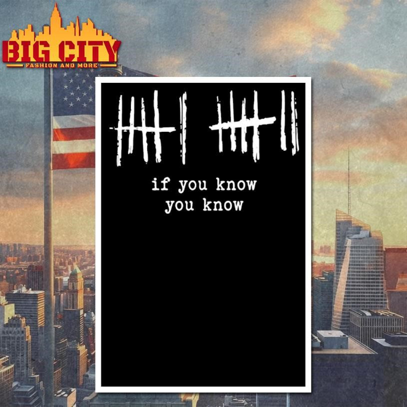 If You Know You Know Tally Marks Shirt
