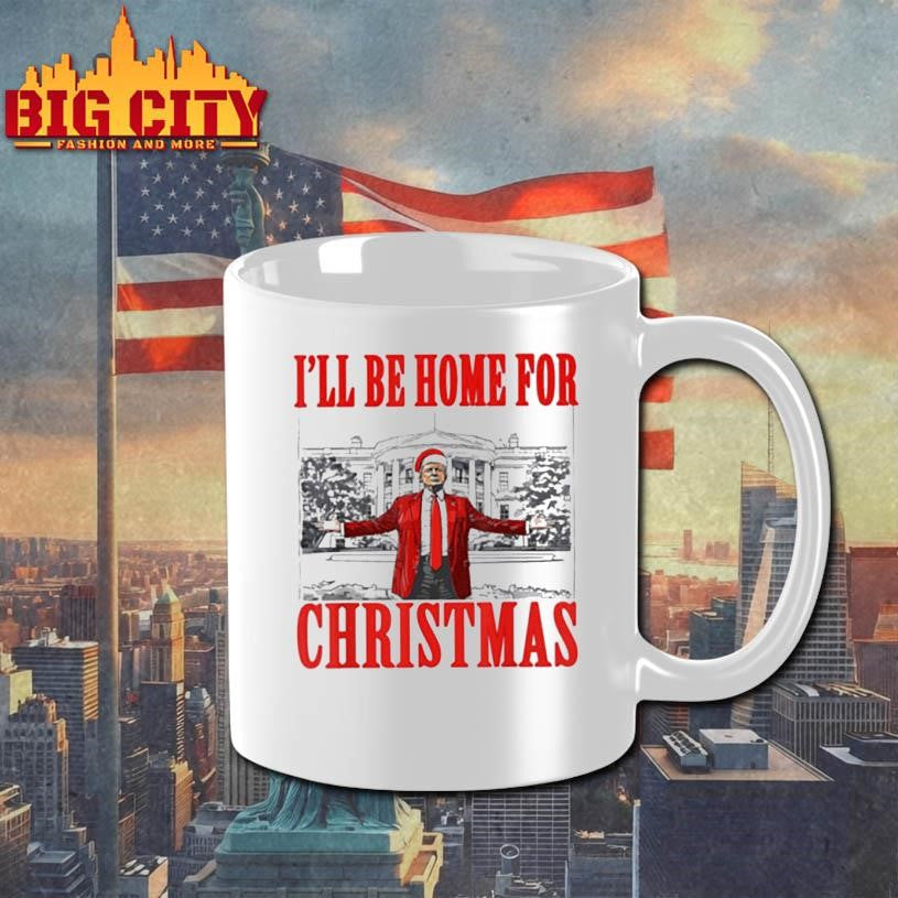 I’ll Be Home For Christmas, Christmas Trump 47th President Shirt