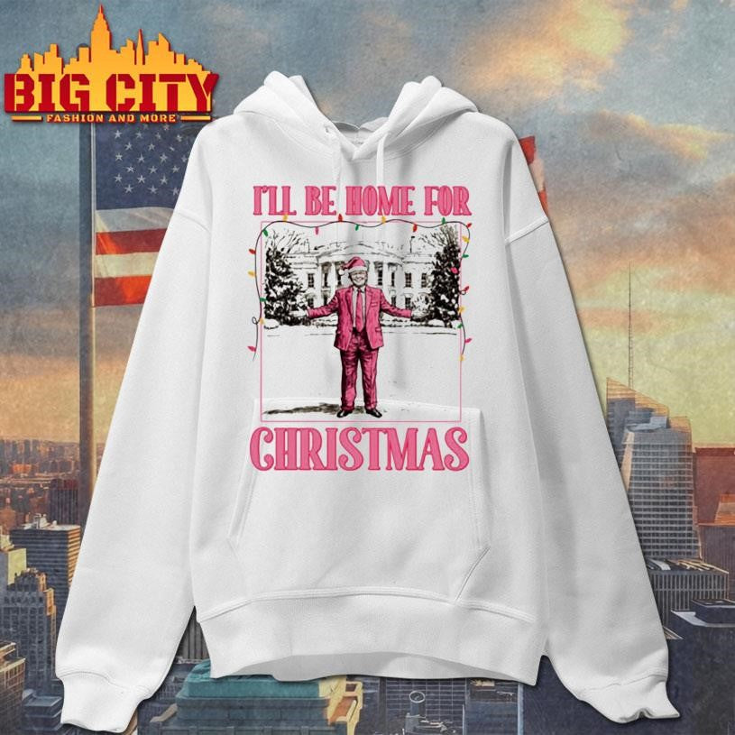 I’ll Be Home for Christmas Trump  Shirt