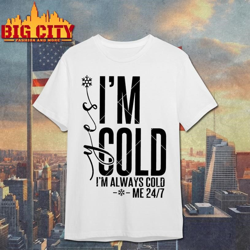 Im Cold Winter Shirt
