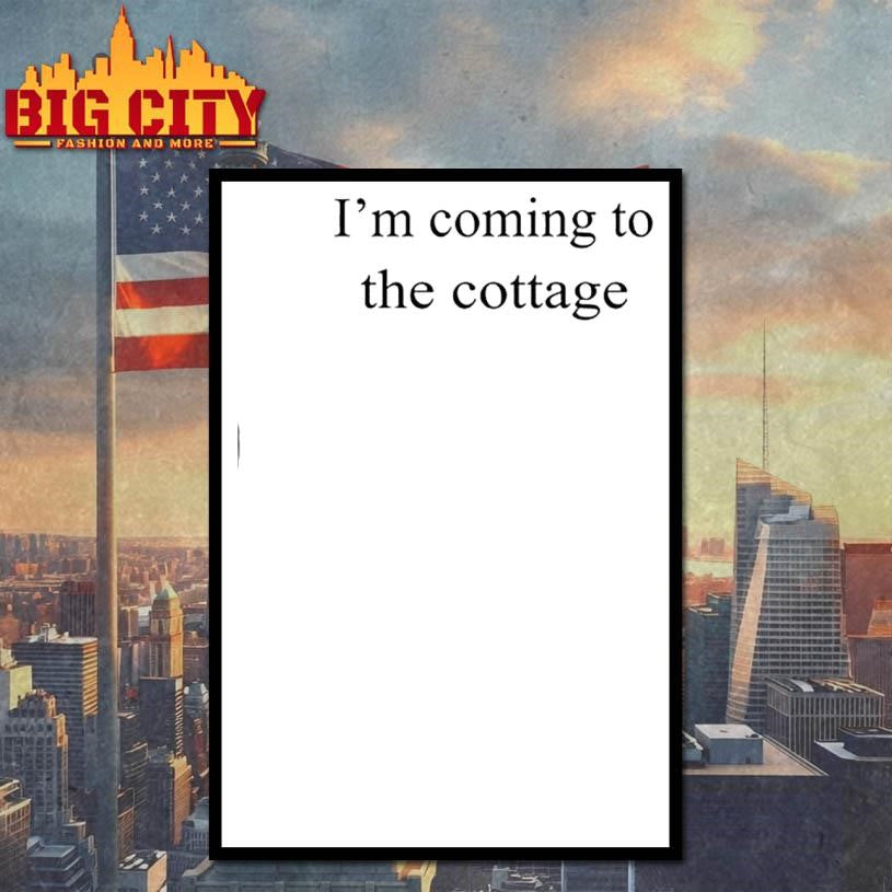 I’m Coming To The Cottage Shirt