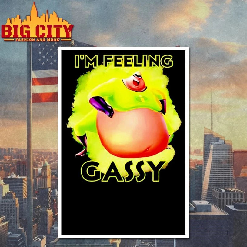 I’m Feeling Gassy shirt