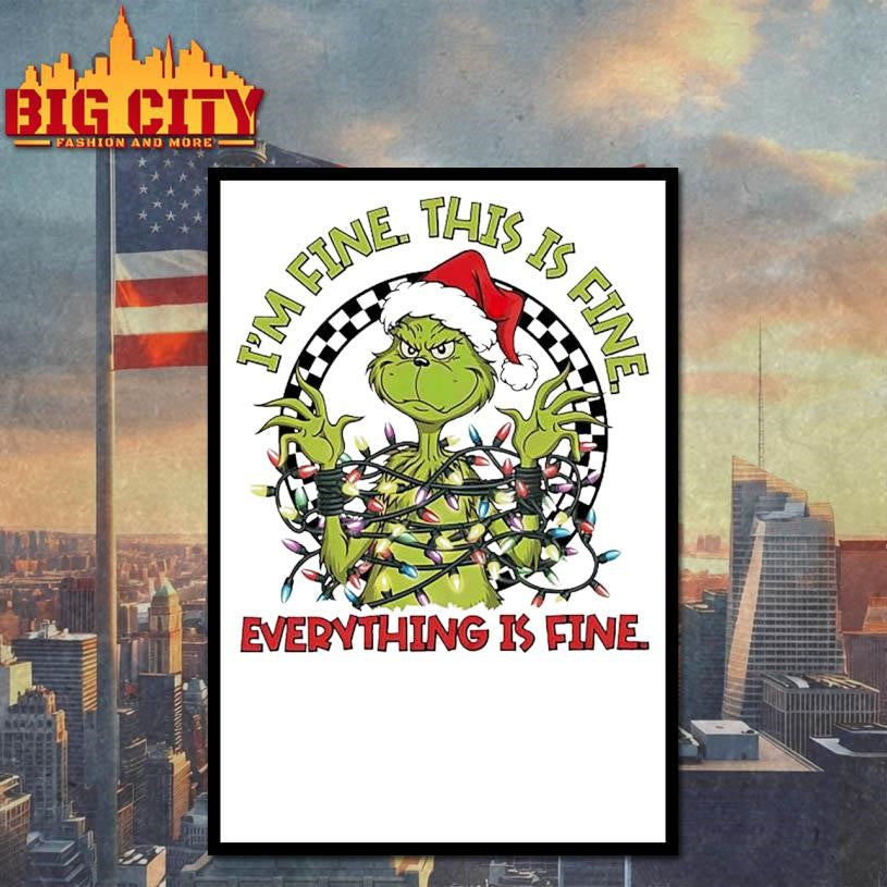 I’m Fine This is Fine Everything’s Fine Christmas lights Grinch Santa shirt