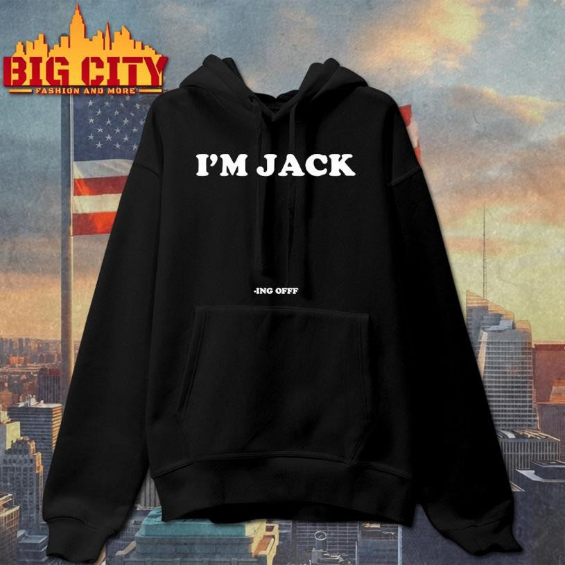 I’m Jack Ing Off Shirt