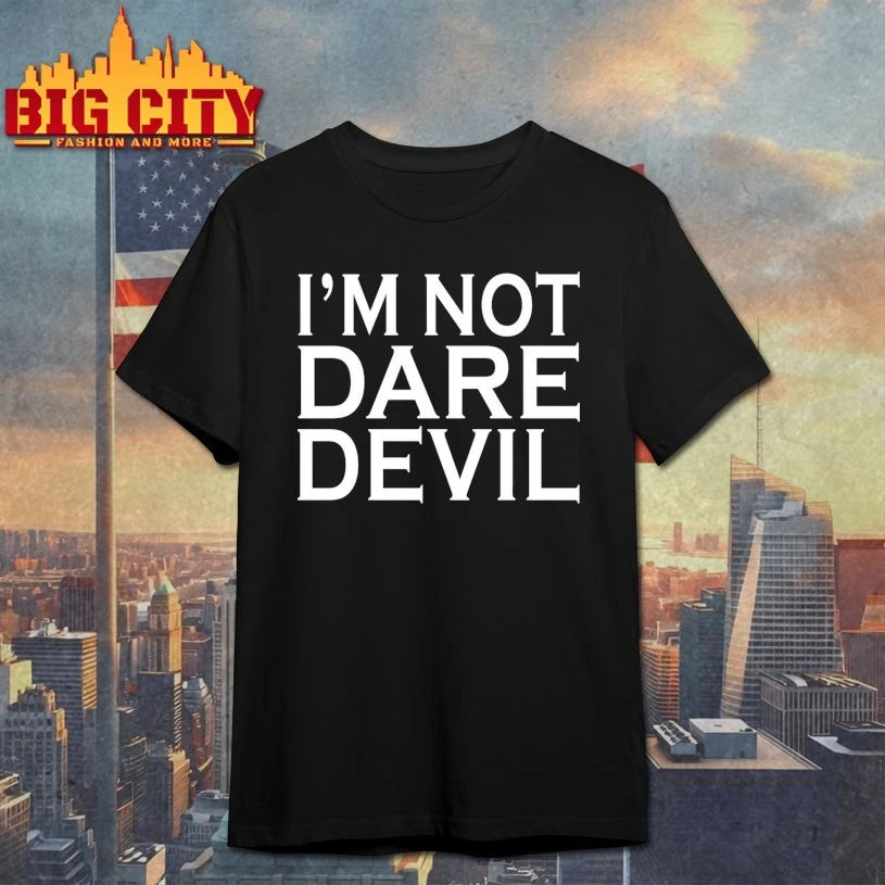 I’m Not Daredevil shirt