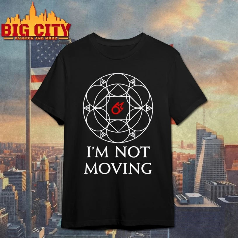 I’m Not Moving Ley Lines shirt