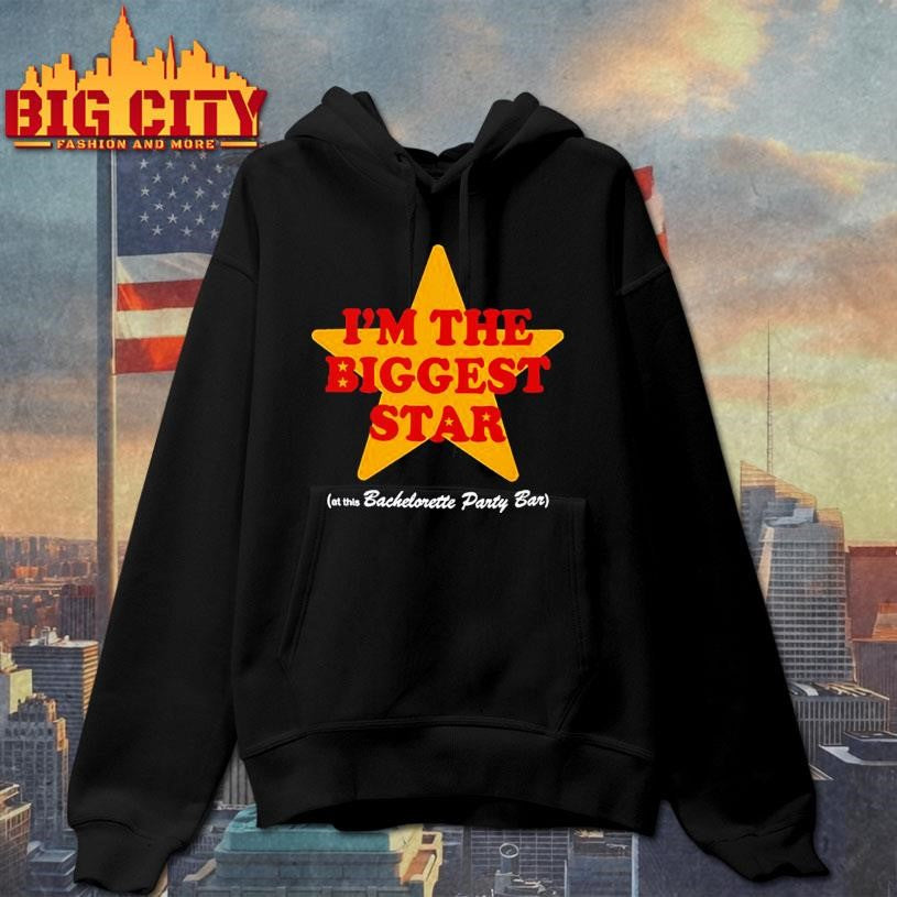 I’m The Biggest Star shirt