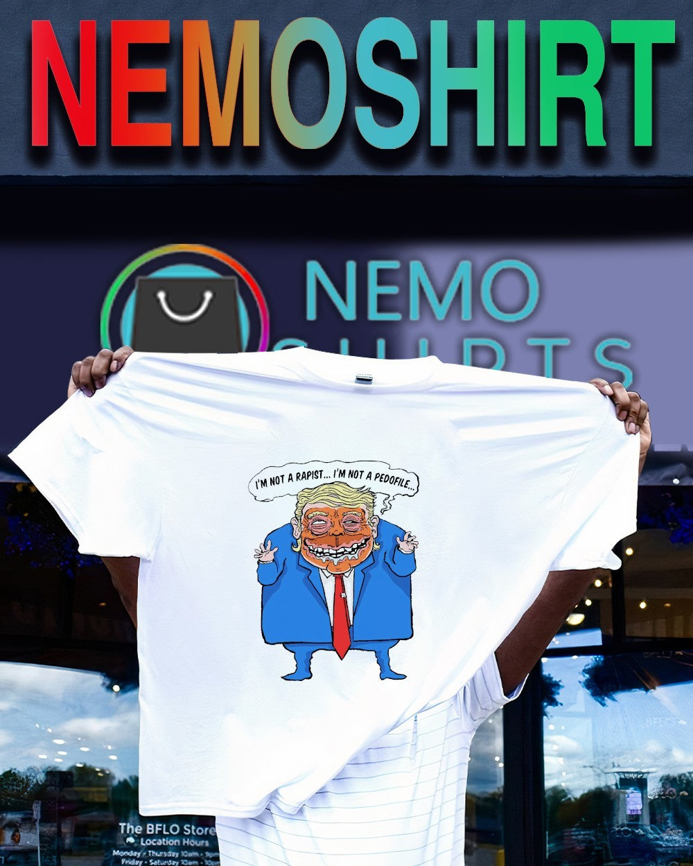 I’m not a rapist I’m not a pedefile Trump shirt