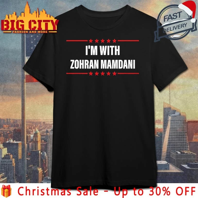 I’m with Zohran Mamdani New shirt