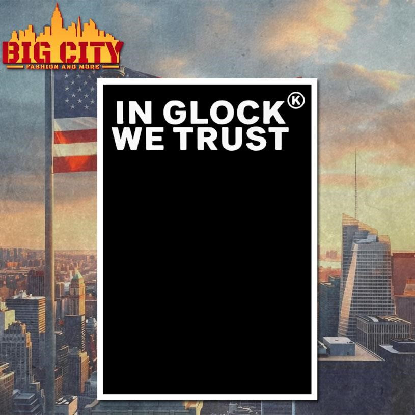 In Glock We Trust Shirt