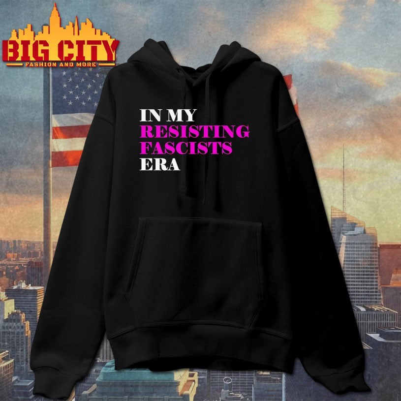 In My Resisting Fascists Era Shirts