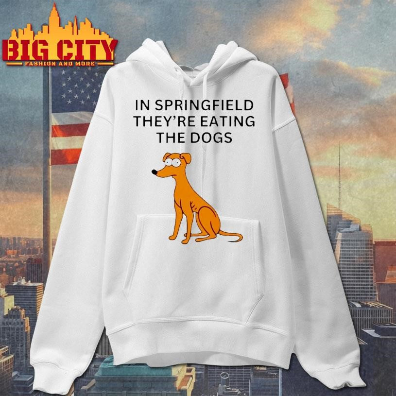 In Springfield Theyre Eating The Dogs Shirt