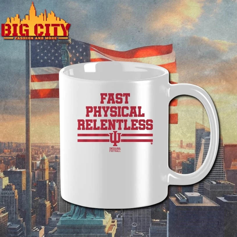 Indiana Football Fast Physical Relentless shirt